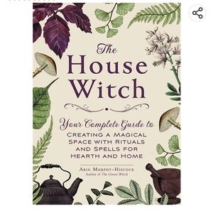 The House Witch by Arin Murphy-Hiscock Hard Cover New Age Witchcraft Book